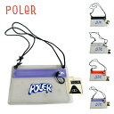 【お買い物マラソンP10倍】ポーラー モバイルサコッシュ POLER HIGH&DRY PVC CLEAR MOBILE SACOCHE ハイ&ドライ PVC素材 クリアケース 防水性が高い 携帯 スマホ フェス ビーチ アウトドア 251MCV0117 2025 SS 春夏 正規品