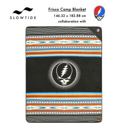 【お買い物マラソンP10倍】スロータイド キャンプ ブランケット フリスコ グレイトフル・デッド コラボ SLOWTIDE FRISCO CAMP BLANKET バスタオル フリース ポケット タオルブランケット スロウタイド アウトドア 海水浴 レジャー 敷物 ST1014 2022 SS 正規品