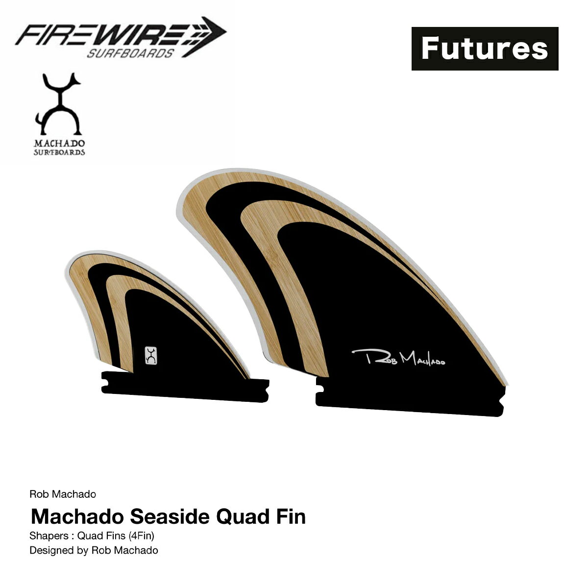 サーフィン フィン ファイヤーワイヤー ロブ・マチャド クワッドフィン FIREWIRE Rob Machado Seaside Quad Fin フューチャー用 4fin オールラウンド 軽量 サーフボード オリジナル 海 正規品