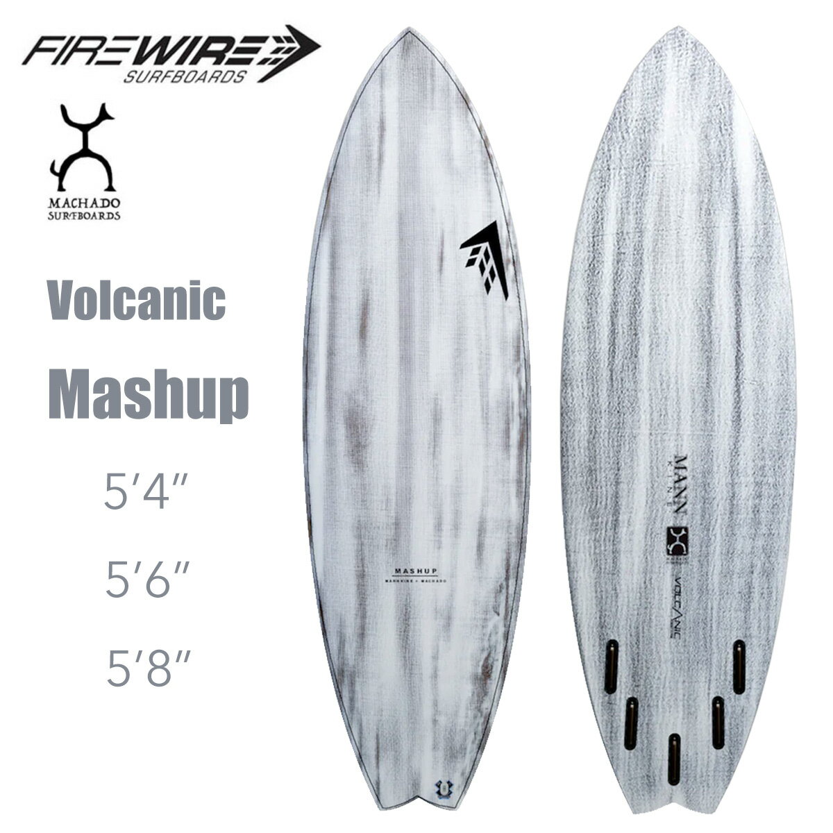 ファイヤーワイヤー サーフボード マッシュアップ FIREWIRE SURFBOARDS Volcanic Mashup ロブ・マチャド ダン・マン ボルカニック フューチャー Rob Machado Dann Mann 5ft4in 5ft6in 5ft8in FUTRES ショートボード 正規品