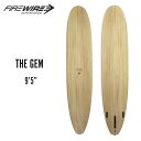 ファイヤーワイヤー サーフボード ロングボード ザ ジェム FIREWIRE SURFBOARDS THE GEM 9ft5in ダン・マン テイラー・ジェンセ...