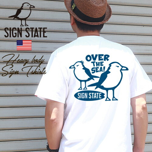 SIGN STATE ヘビーボディ OVER THE SEA バックプリント Tシャツ 220310サインステート アメカジ サーフ アメカジ