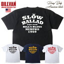 BILLVAN SLOW BALLAD アメリカンスタンダード ヘビーTシャツ ビルバン アメカジ