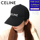 【最大2000円offcp★0815-17】CELINE セリーヌ 帽子 キャップ ベースボールキャップ コットン ロゴ 2AUA1969P.38NO Mサイズ ブラック レディース メンズ ユニセックス ブランド 正規品 新品 ギフト プレゼント 実用的 女性 男性 誕生日 カジュアル