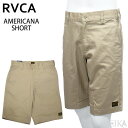 【新生活応援フェア】RVCA ルーカ ハーフパンツ 半ズボン AVYWS00124 (6)KHA ベージュ AMERICANA SHORT メンズ カジュアル RELAXED FIT アウトドア キャンプ サーフィン スケートボード アパレル