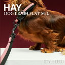 《2025SS》HAY Dogs Leash Flat M/L ヘイ 犬 リード 160cm 犬用 小型犬 中型犬 大型犬 丈夫 定番 防災必要品 ワンちゃん 散歩 スタンダードリード