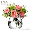 【エントリーP4倍 期間4/24-27】LSA/FLOWER TABLE BOUQUET VASE TLA1979 フラワー ベース（H17cm）箱入り サイズ：W17×D17×H17cm 口径約11cm 口径内寸：約9.5cm ガラス シンプル 円柱 丸 母の日 ギフト