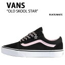 VANS バンズ スニーカー OLD SKOOL STAR BLACK WHITE VN000D6WY28 オールドスクール スター ブラック ホワイト 女性用