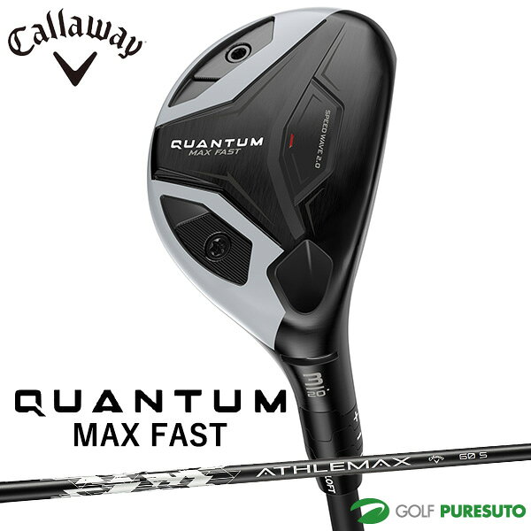Rakuten - キャロウェイ QUANTUM MAX FAST ハイブリッド ユーティリティ ATHLEMAX 60 カーボンシャフト 2026年モデル 日本仕様 Callaway クアンタム マックス HYBRIDS 右利き メンズ