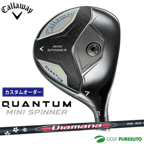 乐天商城 - 納期5〜7月予定 カスタムオーダー キャロウェイ QUANTUM MINI SPINNER フェアウェイウッド Diamana RB カーボンシャフト 2026年モデル Callaway クアンタム ミニ スピナー］ ゴルフクラブ メンズ【■CCO■】