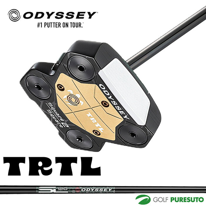 オデッセイ TRTL Square 2 Square パター STROKE LAB 120 BLACKシャフト スチールシャフト 2026年モデル ODYSSEY GOLF 日本仕様 タートル スクエア2スクエア ZT ゼロトルク ゴルフクラブ 右利き メンズ