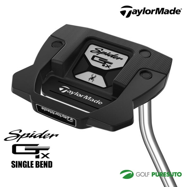 テーラーメイド Spider GT X パター ブラック シングルベンド 日本仕様 Taylormade スパイダー GT エックス SINGLE BEND BLACK