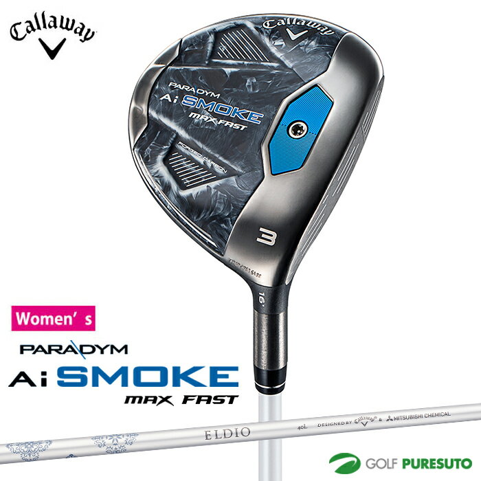 fB[X LEFC PARADYM Ai SMOKE MAX FAST tFAEFCEbh ELDIO 40 for Callaway J[{Vtg {dl Callaway p_C G[AC X[N }bNX t@Xg EBY