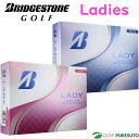 レディース ブリヂストンゴルフ ゴルフボール LADY 1ダース 2025年モデル BRIDGESTONE GOLF