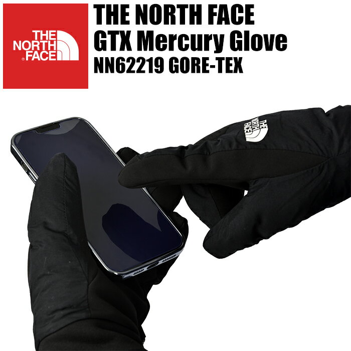 ノースフェイス 手袋 スマホ メンズ レディース THE NORTH FACE GTX マーキュリー グローブ 防寒 GORE-TEX 山登り アウトドア ファッション ブラック 黒 NN62219