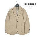 【サマーSALE】 チルコロ CIRCOLO 1901 【2025年 春夏新作】 テーラードジャケット イージーブレザー 2Bシングル 春夏 メンズ セットアップ対応 コットンストレッチ ライトピケ 鹿の子 ベージュ イタリア ブランド