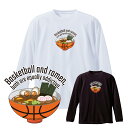 バスケ ロンT ウェア ジュニア Tシャツ 「ラーメン」 長袖 練習着 (ノースアイランド) NORTHISLAND