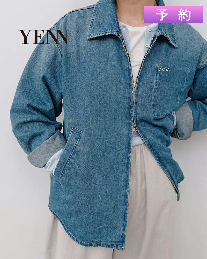 YENN イエン DENIM ZIP UP JACKET デニムジップアップジャケット y264-41139※2027年1月中旬～下旬入荷予定