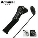 【全品10倍★7/30(水)0時〜】アドミラル ゴルフ ドライバーカバー ヘッドカバー メンズ ADMG3AHD Admiral GOLF 460cc対応 DR...