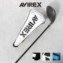 【全品10倍★4/29(火)0時〜】アヴィレックス ゴルフ ヘッドカバー ドライバーカバー メンズ AVXBB1-21DR AVIREX ドライバー 460cc...
