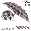 ジル スチュアート 傘 ジルスチュアート 折りたたみ傘 レディース 1JI 17735-35 JILLSTUART | ギフト プレゼント 雨傘 軽量 ブランド チェック [即日発送]