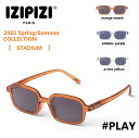 イジピジ IZIPIZI サングラス 2025 春夏コレクション スタジアム サン #PLAY 99.9%UVカット タウンユース マリンスポーツ