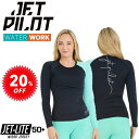 ジェットパイロット JETPILOT 2025 レディース ラッシュガード 長袖 セール 20%オフ 送料無料 ペーサー L/S ラッシー S24025
