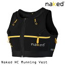 (S)ネイキッドHCランニングベスト(Naked HC Running Vest)【トレイルランニング】【ランニング】【ベスト】【ランニングパック】【ウルトラマ...
