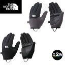 ザ・ノース・フェイス NN62316・イーチップショートグローブ(ユニセックス) / Etip Short Glove【25%OFF】【手袋】【グラブ】【登山】...
