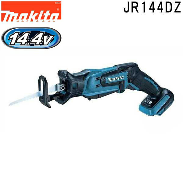 マキタ JR144DZ 14.4V 充電式レシプロソー本体のみ