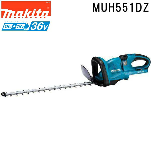 楽天市場】マキタ ヘッジトリマー muh551dzの通販 楽天市場】マキタ ヘッジトリマー muh551dzの通販