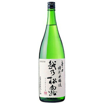 大洋盛 辛口特別本醸造 越乃松露 1.8L 1ケース6本入り 日本酒 新潟県 地酒 送料無料 北海道 沖縄は送料1000円 クール便は700円加算