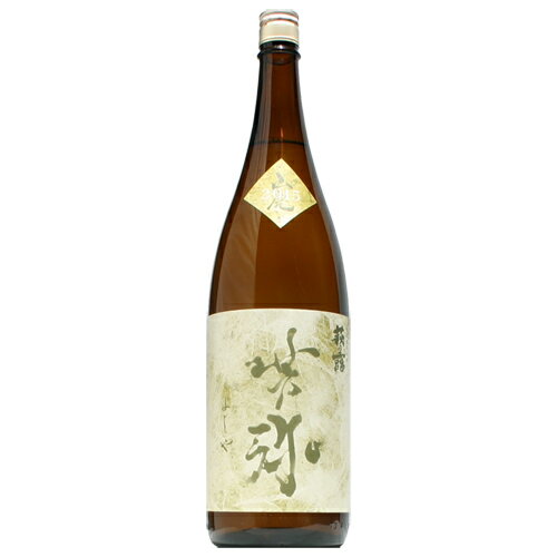 【日本酒】萩乃露　生もと仕込　芳弥　特別純米　1800ml