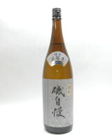 ☆磯自慢　別撰本醸造　酒友　1800ml【2024年1月～詰】