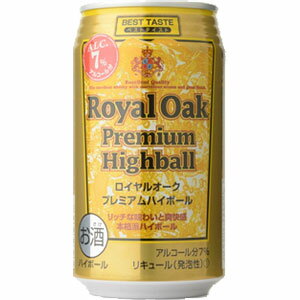 ベストテイスト　ロイヤルオーク　プレミアムハイボール　350ml×24缶（1ケース）