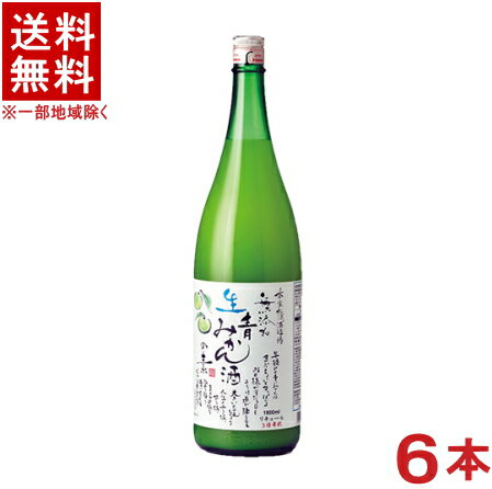 ［リキュール］★送料無料★※6本セット　松浦　無添加　生青みかん酒の素　1．8L瓶　6本　（1ケース6本入..