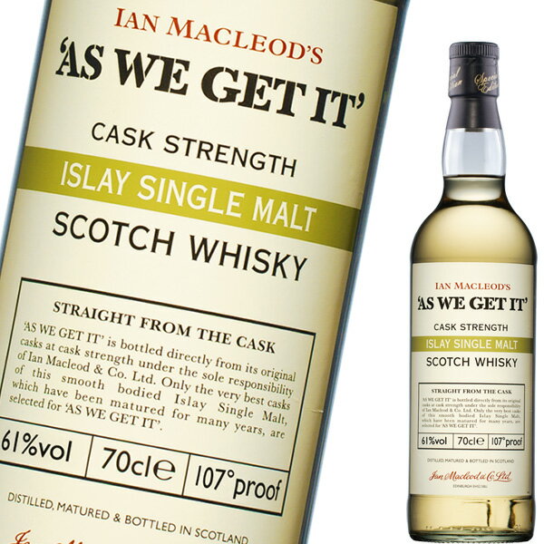 アズ ウィー ゲット イット アイラ シングルモルト カスクストレングス 700ml 並行品 イアン・マクロード As We Get It Islay Single Malt スコッチ ウイスキー 洋酒