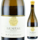 G~^[WEu EA@2009@750ml@tXE[k@VveBG@ERMITAGE BLANC LE MEAL M.Chapoutier