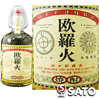 欧羅火（オラーカ）純米貯蔵焼酎　[米]25度　720ml