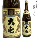 大七酒造 清酒 大七 晩酌酒 日本酒 1.8L 旬食福来 ギフト 贈り物 プレゼント お酒 家飲み