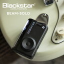 Blackstar ヘッドフォンアンプ BEAM-SOLO【 ブラックスター ビームソロ ヘッドホンアンプ コンパクト設計 小型 BEAMアプリ対応 充電式 Bluetooth対応 高音質サウンド BEAM SOLO 】【5と0のつく日は当店ポイント5倍!】