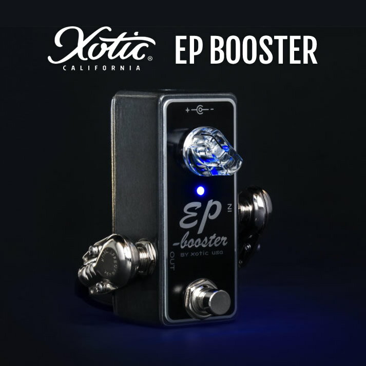 EP BOOSTER Xotic ブースター 【 エキゾチック EPブースター エフェクター 】【ピック10枚セット付き！ 】【5と0のつく日は当店ポイント5倍！】
