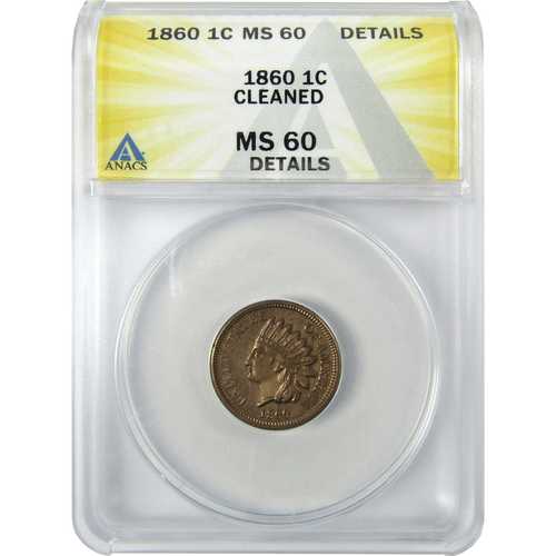 1860年インディアンヘッドセント MS 60 詳細 ANACS ペニー 未流通