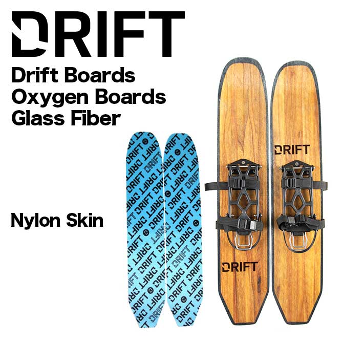 スノーシュー ツーリングスキー ドリフトボード DRIFT Oxygen Drift Board オキシゲン バインディング付 超軽量 ナイロン クライミングスキン スノーボード パウダースノー バックカントリー ハイクアップ スプリットボード 特許取得