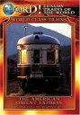 Eagle Rock Mod All Aboard!: Luxury Trains of the World: The American Orient Express 