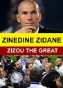 【輸入盤】TMW Media Group Zinedine Zidane - Zizou 