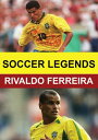 【輸入盤】TMW Media Group Soccer Legends: Rivaldo 