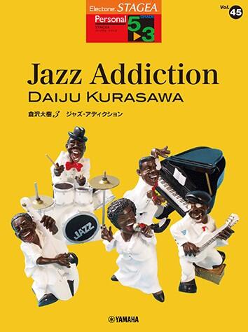 Rakuten - 楽譜 5〜3級 エレクトーンSTAGEA パーソナル VOL.45/倉沢大樹 3 Jazz Addiction