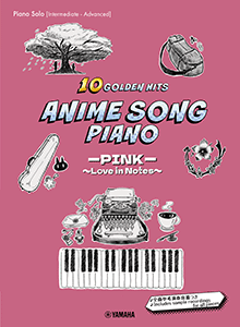 ڴŹ ͤ㤨Anime Song Piano 10 Golden Hits PINK Love in Notes Japanese / English / Chinese GTP01102435/Piano Solo/פβǤʤ2,420ߤˤʤޤ