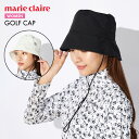 新入荷 レインハット ゴルフ マリクレール キャップ 帽子 レディース ホワイト ブラック おしゃれ スポーツ 雨 marie claire 母の日